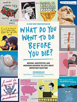 portada What Do You Want to Do Before You Die?: Moving, Unexpected, and Inspiring Answers to Life's Most Important Question