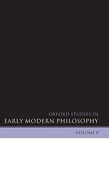 portada Oxford Studies in Early Modern Philosophy, Volume 5 (en Inglés)