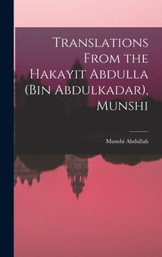 portada Translations From the Hakayit Abdulla (Bin Abdulkadar), Munshi (en Inglés)