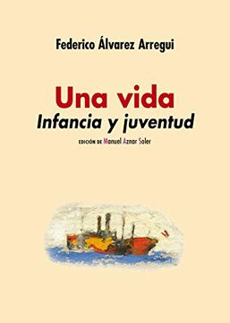 portada Una Vida. Infancia y Juventud (in Spanish)