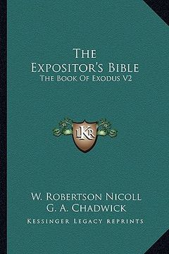 portada the expositor's bible: the book of exodus v2 (en Inglés)