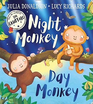 portada Night Monkey, day Monkey: Julia Donaldson’S Bestselling Rhyming Picture Book – now a Fabulous Foiled Board Book! (en Inglés)