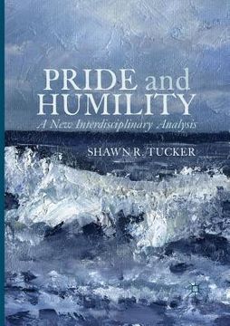 portada Pride and Humility: A New Interdisciplinary Analysis (en Inglés)