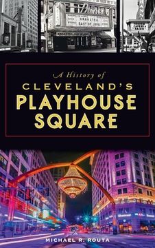 portada History of Cleveland's Playhouse Square (in English)