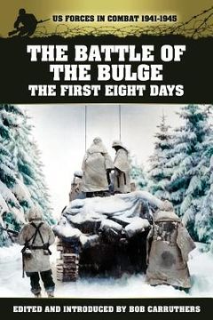 portada the battle of the bulge - the first eight days (en Inglés)