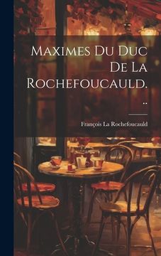 portada Maximes Du Duc De La Rochefoucauld... (en Francés)