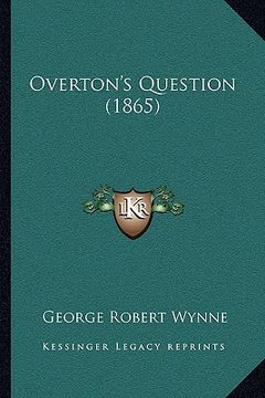 portada overton's question (1865) (en Inglés)