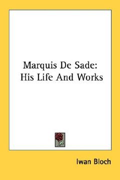 portada marquis de sade: his life and works (in English)