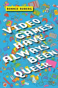 portada Video Games Have Always Been Queer (Postmillennial Pop) (en Inglés)