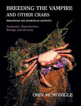 portada Breeding the Vampire and Other Crabs: (Brachyura and Anomura in Captivity) (en Inglés)