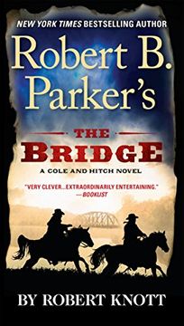 portada Robert b Parker's. The Bridge (Cole and Hitch) 