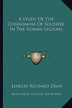 portada a study of the cognomina of soldiers in the roman legions (en Inglés)