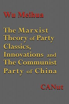 portada the marxist theory of party building: classics, innovations and the communist party of china (en Inglés)