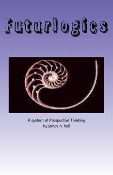 portada Futurlogics: A System of Prospective Thinking