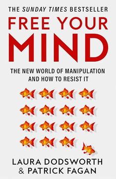 portada Free Your Mind: The New World of Manipulation and How to Resist It (in English)