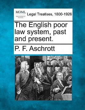 portada the english poor law system, past and present. (en Inglés)