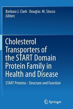 portada Cholesterol Transporters of the Start Domain Protein Family in Health and Disease: Start Proteins - Structure and Function (en Inglés)