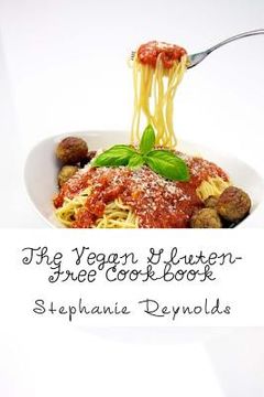 portada The Vegan Gluten-Free Cookbook (en Inglés)