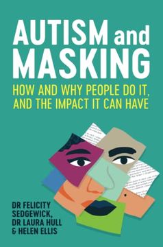 portada Autism and Masking: How and why People do it, and the Impact it can Have (en Inglés)