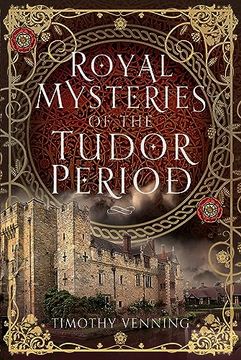 portada Royal Mysteries of the Tudor Period (en Inglés)