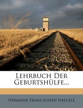 portada Lehrbuch Der Geburtshulfe... (en Alemán)