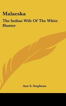 portada malaeska: the indian wife of the white hunter
