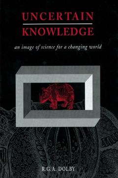 portada Uncertain Knowledge: An Image of Science for a Changing World (en Inglés)