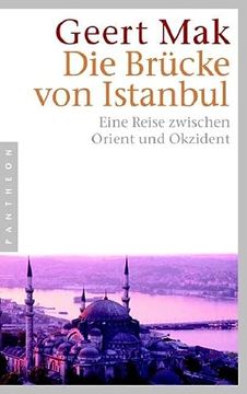 portada Die Brücke von Istanbul: Eine Reise Zwischen Orient und Okzident (en Alemán)