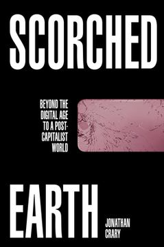 portada Scorched Earth: Beyond the Digital age to a Post-Capitalist World (in English)