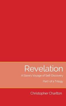 portada Revelation: : A slave's voyage of self-discovery - Part I of a trilogy (in English)
