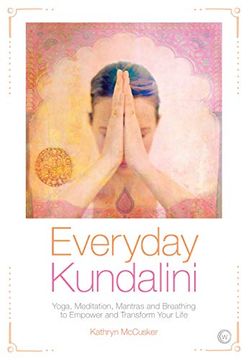 portada Everyday Kundalini: Yoga, Meditation, Mantras and Breathing to Empower and Transform Your Life (in English)