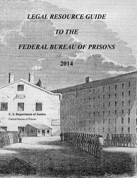 portada Legal Resource Guide to the Federal Bureau of Prisons 2014 (en Inglés)