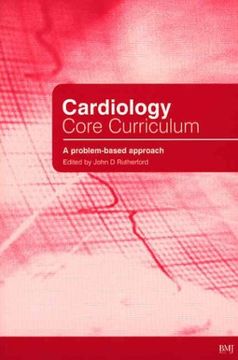 portada Cardiology Core Curriculum: A Problem Based Approach (Principles and Practice)
