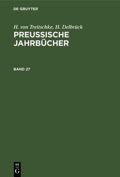 portada H. Von Treitschke; H. Delbrück: Preußische Jahrbücher. Band 27 (en Alemán)
