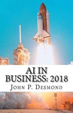 portada AI in Business: 2018: A compilation of how business is incorporating artificial today (en Inglés)