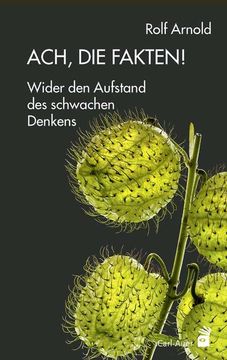portada Ach, die Fakten! Wider den Aufstand des Schwachen Denkens (Systemische Horizonte) (in German)