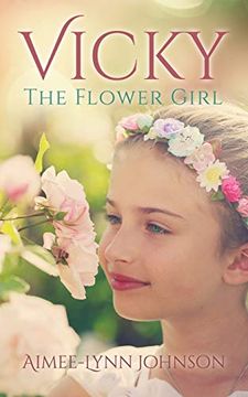 portada Vicky: The Flower Girl (en Inglés)