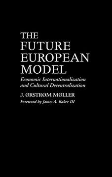 portada The Future European Model: Economic Internationalization and Cultural Decentralization (en Inglés)