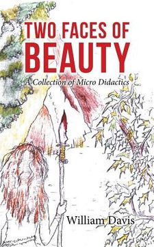 portada Two Faces of Beauty: A Collection of Micro Didactics (en Inglés)