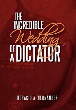 portada the incredible wedding of a dictator