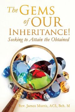 portada The Gems of our Inheritance! Seeking to Attain the Obtained 