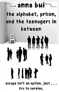 portada The Alphabet, Prison, and the Teenagers in Between (en Inglés)