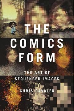 portada The Comics Form: The Art of Sequenced Images (en Inglés)