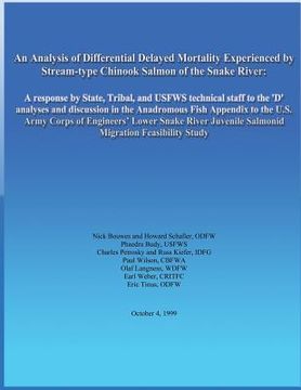portada An Analysis of Differential Delayed Mortality Experienced by Stream-type Chinook Salmon of the Snake River: A response by State, Tribal, and USFWS tec (en Inglés)