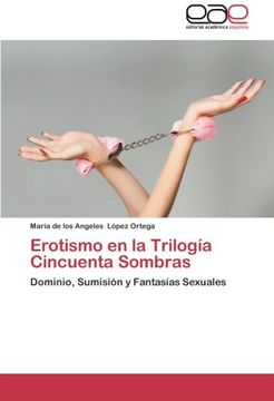 portada Erotismo En La Trilogia Cincuenta Sombras