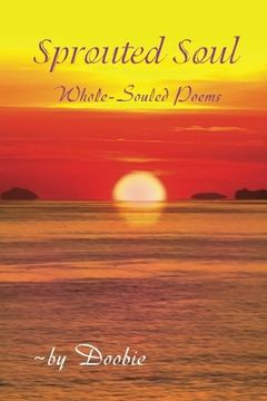 portada Sprouted Soul: Whole-Souled Poems