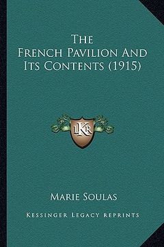 portada the french pavilion and its contents (1915) the french pavilion and its contents (1915)