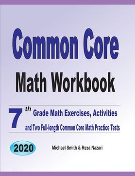 portada Common Core Math Workbook: 7th Grade Math Exercises, Activities, and Two Full-Length Common Core Math Practice Tests (en Inglés)