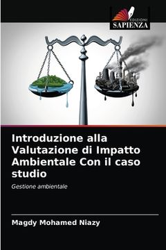 portada Introduzione alla Valutazione di Impatto Ambientale Con il caso studio (en Italiano)