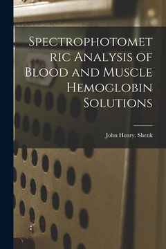 portada Spectrophotometric Analysis of Blood and Muscle Hemoglobin Solutions (en Inglés)